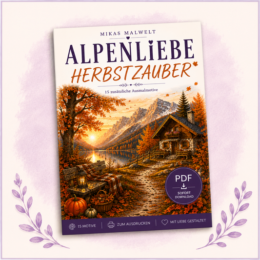 MIKAS MALWELT – ALPENLIEBE HERBSTZAUBER 15 zusätzliche Ausmalmotive
